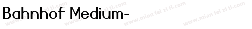 Bahnhof Medium字体转换